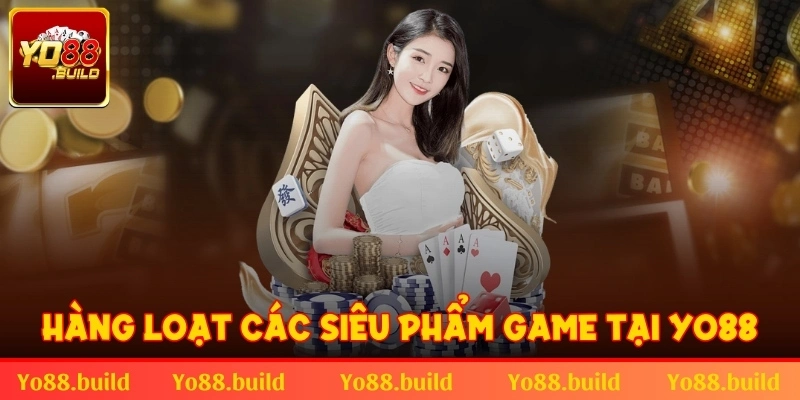 Hàng loạt các siêu phẩm game cập nhật đầy đủ